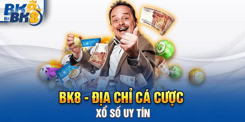 BK8 - Địa chỉ cá cược xổ số uy tín