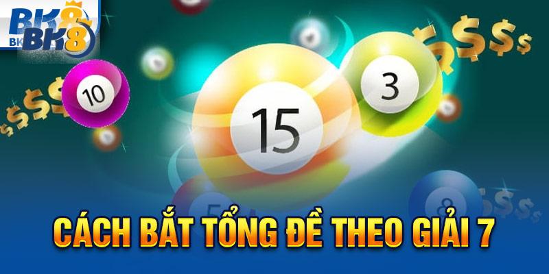 Cách bắt tổng đề theo giải 7
