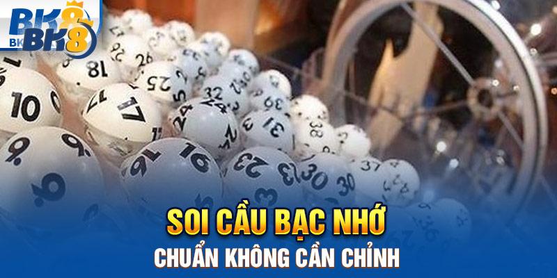 Soi cầu bạc nhớ chuẩn không cần chỉnh
