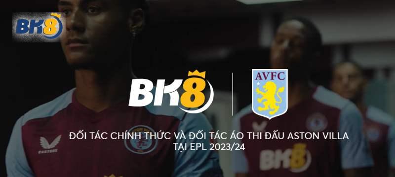 BK8 – Aston Villa là đối tác chiến lược